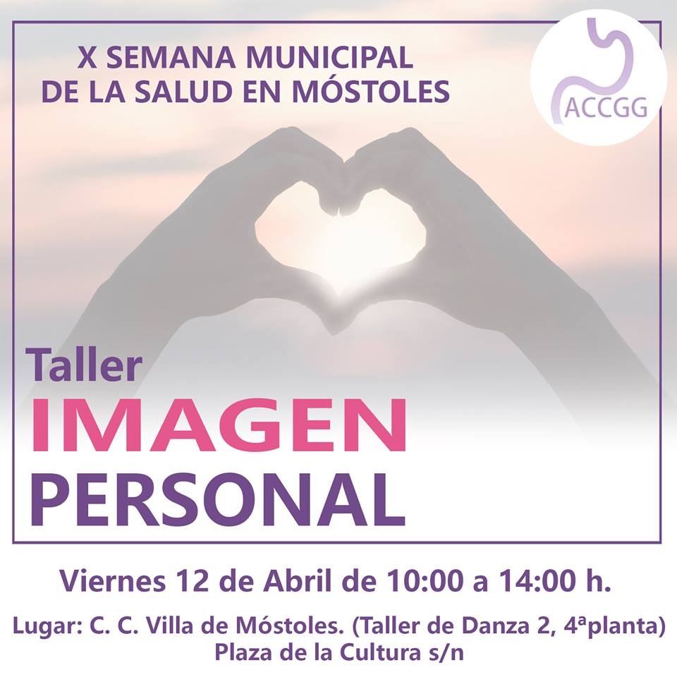  12 DE ABRIL - TALLER DE IMAGEN PERSONAL PROMOVIDO POR LA ACCGG EN LA X JORNADA DE LA SALUD EN MÓSTOLES Y REALIZADO POR GRANDES PROFESIONALES 